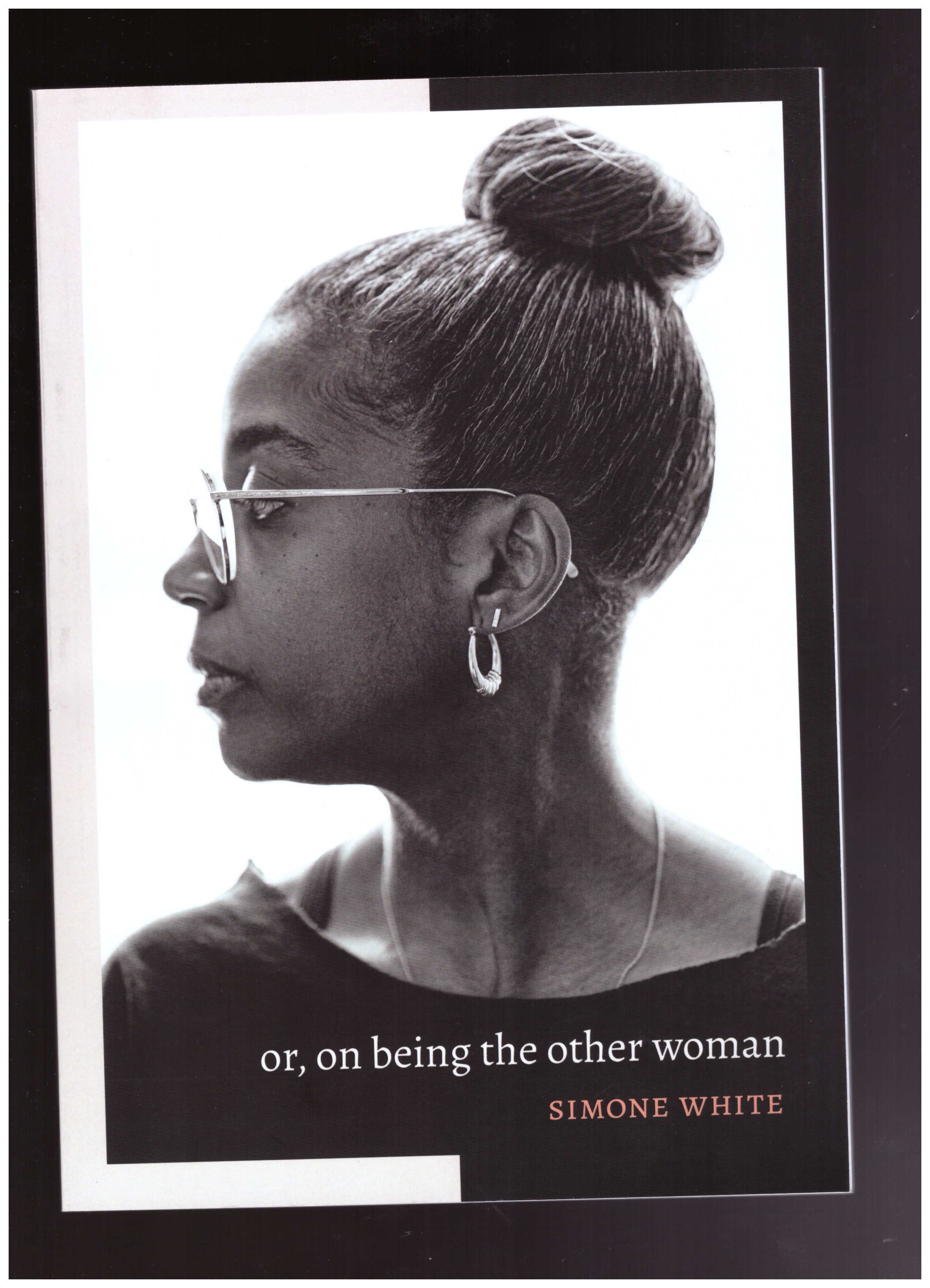 WHITE, Simone - or, on being the other woman